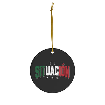 El Situación Ceramic Ornament