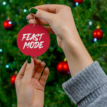 Feast Mode Ceramic Ornament