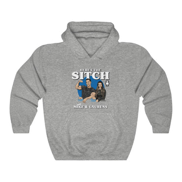 Here's the Sitch Podcast Hoodie