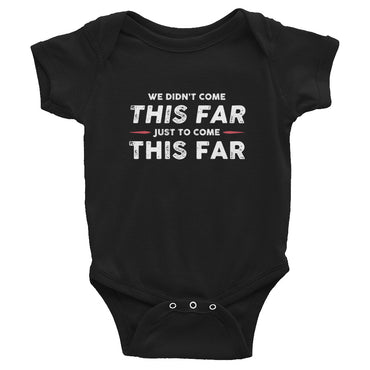 Come This Far Onesie