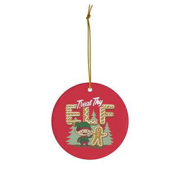 Treat Thy Elf Ceramic Ornament