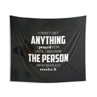 I Prayed For Wall Tapestry