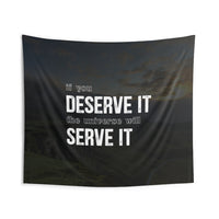 Deserve It Wall Tapestry