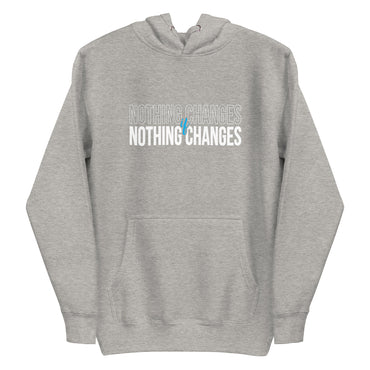 Mike Sorrentino Nothing Changes Hoodie