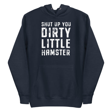Mike Sorrentino Shut Up You Dirty Little Hamster Hoodie