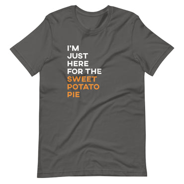 Mike Sorrentino Just Here For The Sweet Potato Pie Shirt