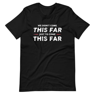 Mike Sorrentino Come This Far Shirt