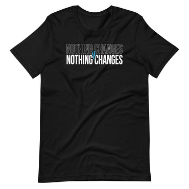 Mike Sorrentino Nothing Changes Shirt