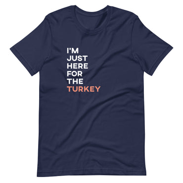 Mike Sorrentino Just Here For The Turkey Shirt