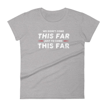 Mike Sorrentino Come This Far Womens Shirt