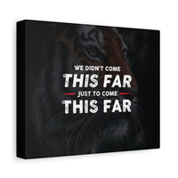Come This Far Canvas Wall Art