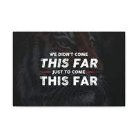 Come This Far Canvas Wall Art