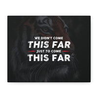 Come This Far Canvas Wall Art