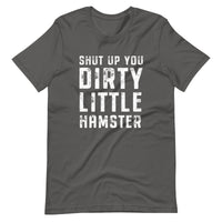 Mike Sorrentino Shut Up You Dirty Little Hamster Shirt