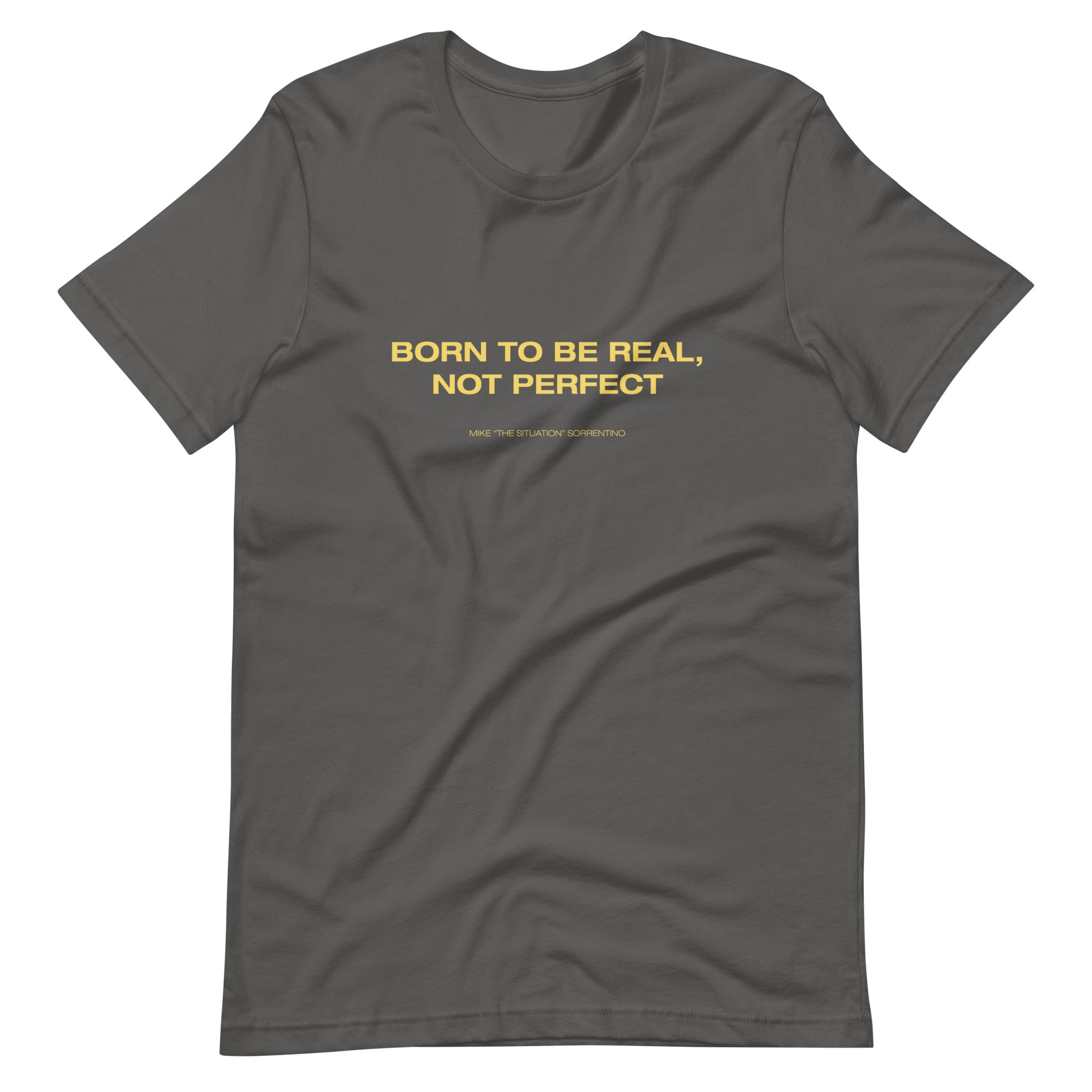 Mike Sorrentino Born to Be Real Shirt