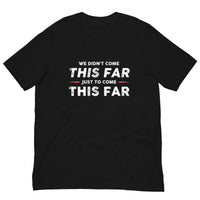 Mike Sorrentino Come This Far Shirt