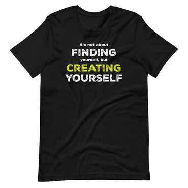 Creating Yourself Shirt