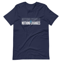 Mike Sorrentino Nothing Changes Shirt