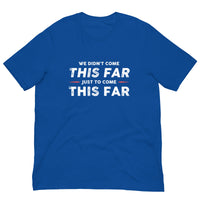 Mike Sorrentino Come This Far Shirt