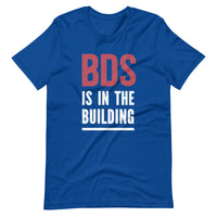 Mike Sorrentino BDS is in the Building Shirt