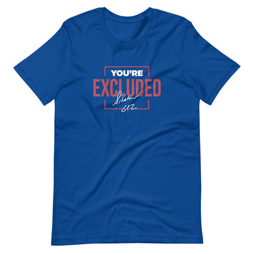 Mike Sorrentino You're Excluded Shirt