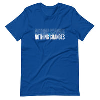 Mike Sorrentino Nothing Changes Shirt