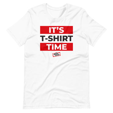 It's T-Shirt Time Shirt