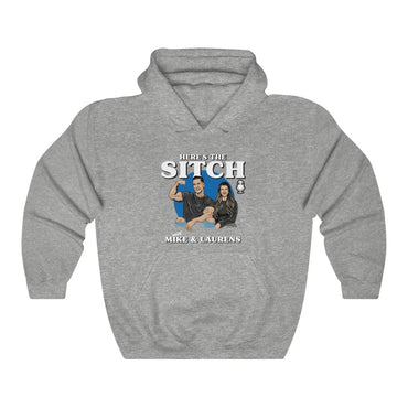 Here's the Sitch Podcast Hoodie