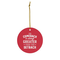 The Comeback Ceramic Ornament