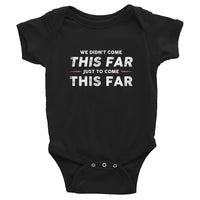 Come This Far Onesie