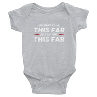 Come This Far Onesie
