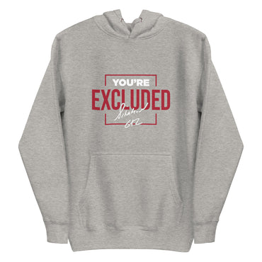 Mike Sorrentino You're Excluded Hoodie