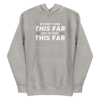 Mike Sorrentino Come This Far Hoodie