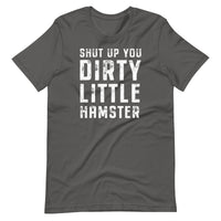 Mike Sorrentino Shut Up You Dirty Little Hamster Shirt