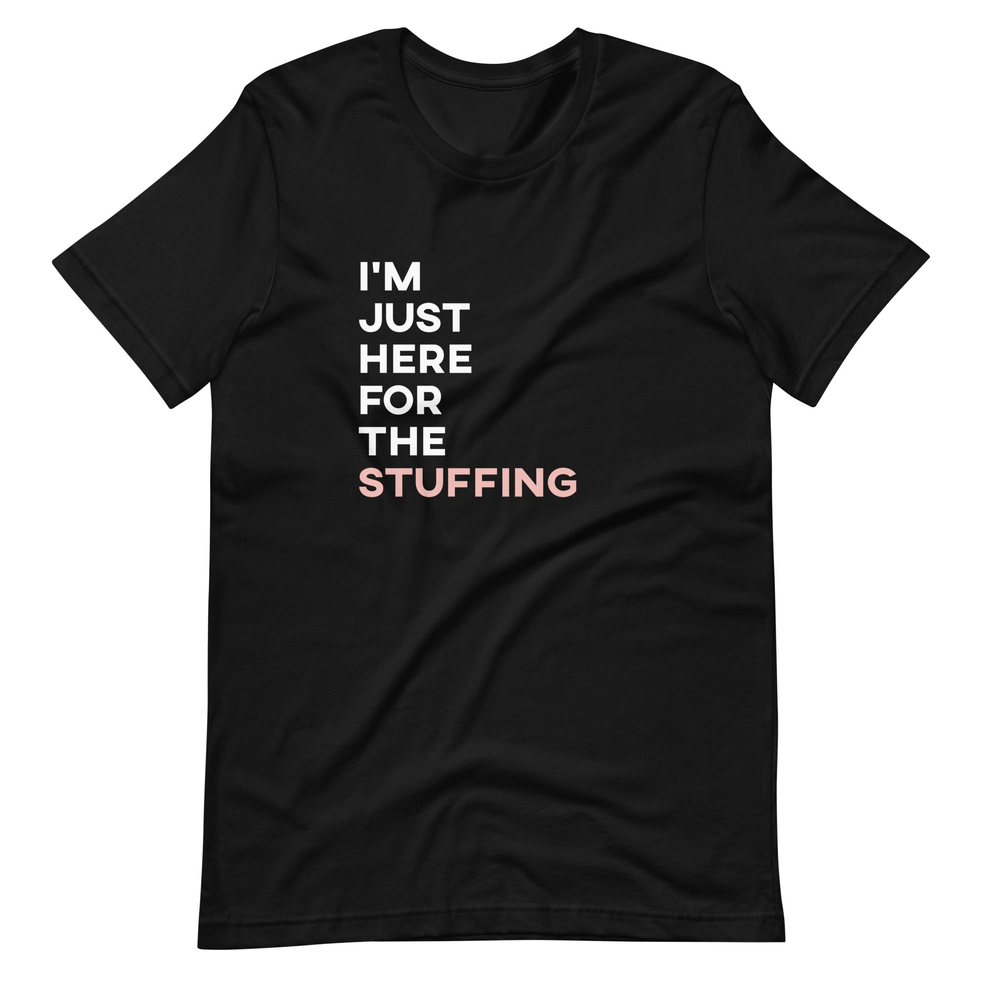 Mike Sorrentino Just Here For The Stuffing Shirt