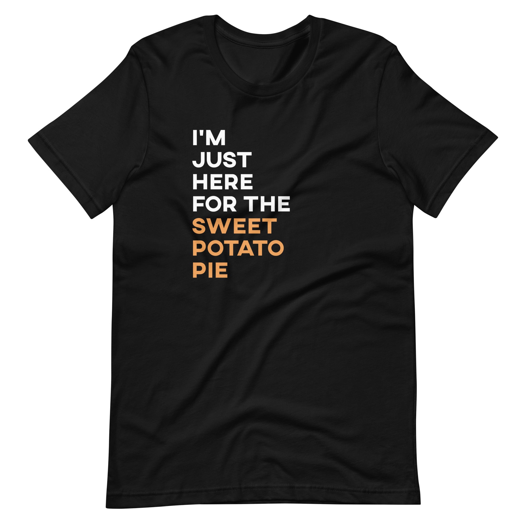 Mike Sorrentino Just Here For The Sweet Potato Pie Shirt