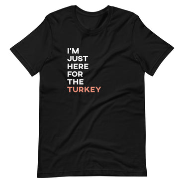 Mike Sorrentino Just Here For The Turkey Shirt