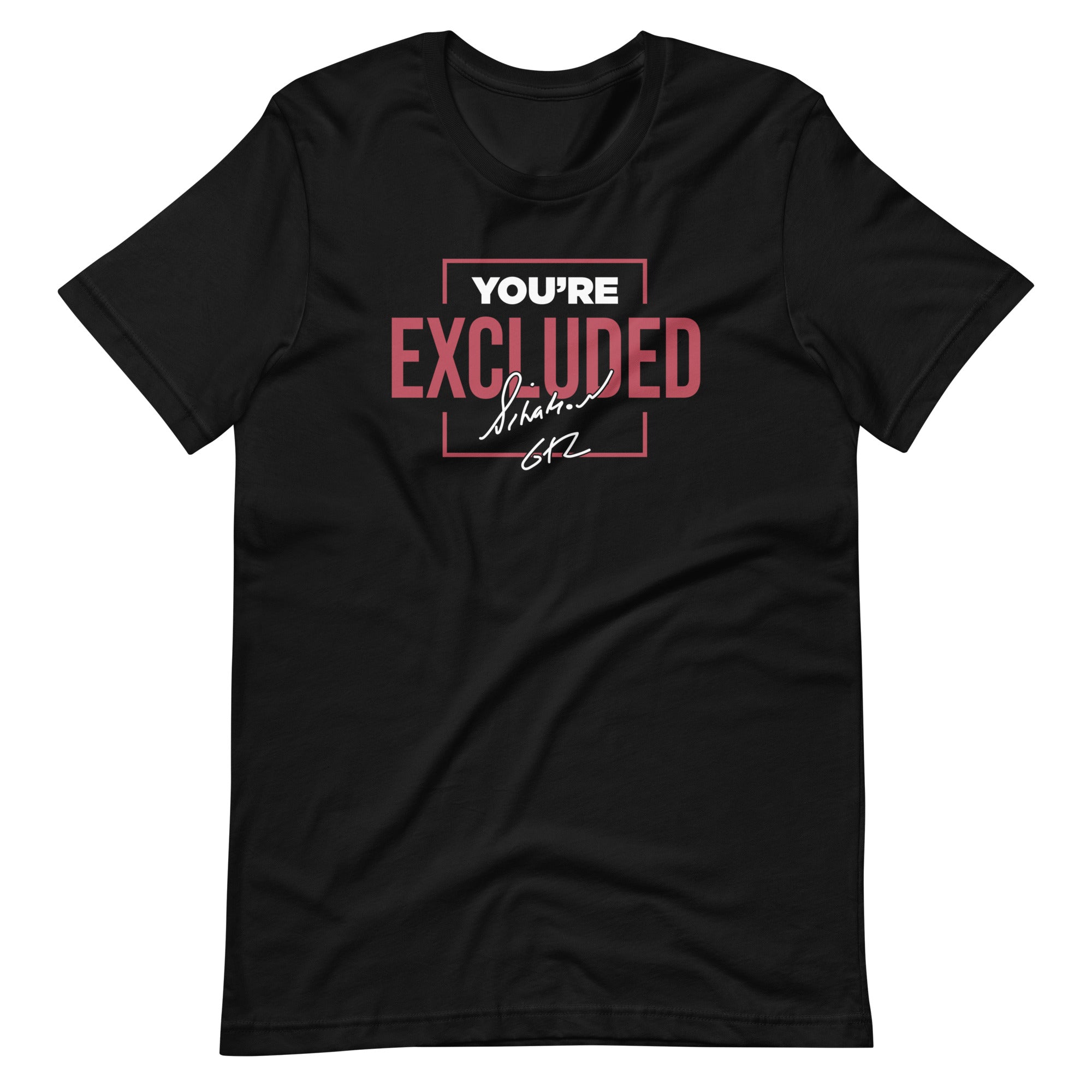 Mike Sorrentino You're Excluded Shirt