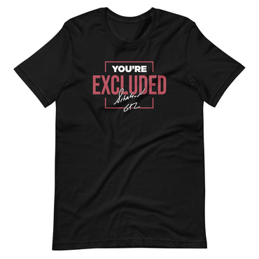Mike Sorrentino You're Excluded Shirt