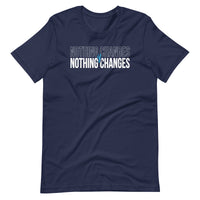 Mike Sorrentino Nothing Changes Shirt