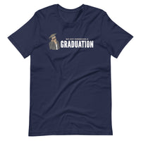 Mike Sorrentino We Got Ourselves A Graduation (Cap) Shirt