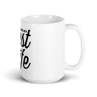 Best Life Mug 11oz