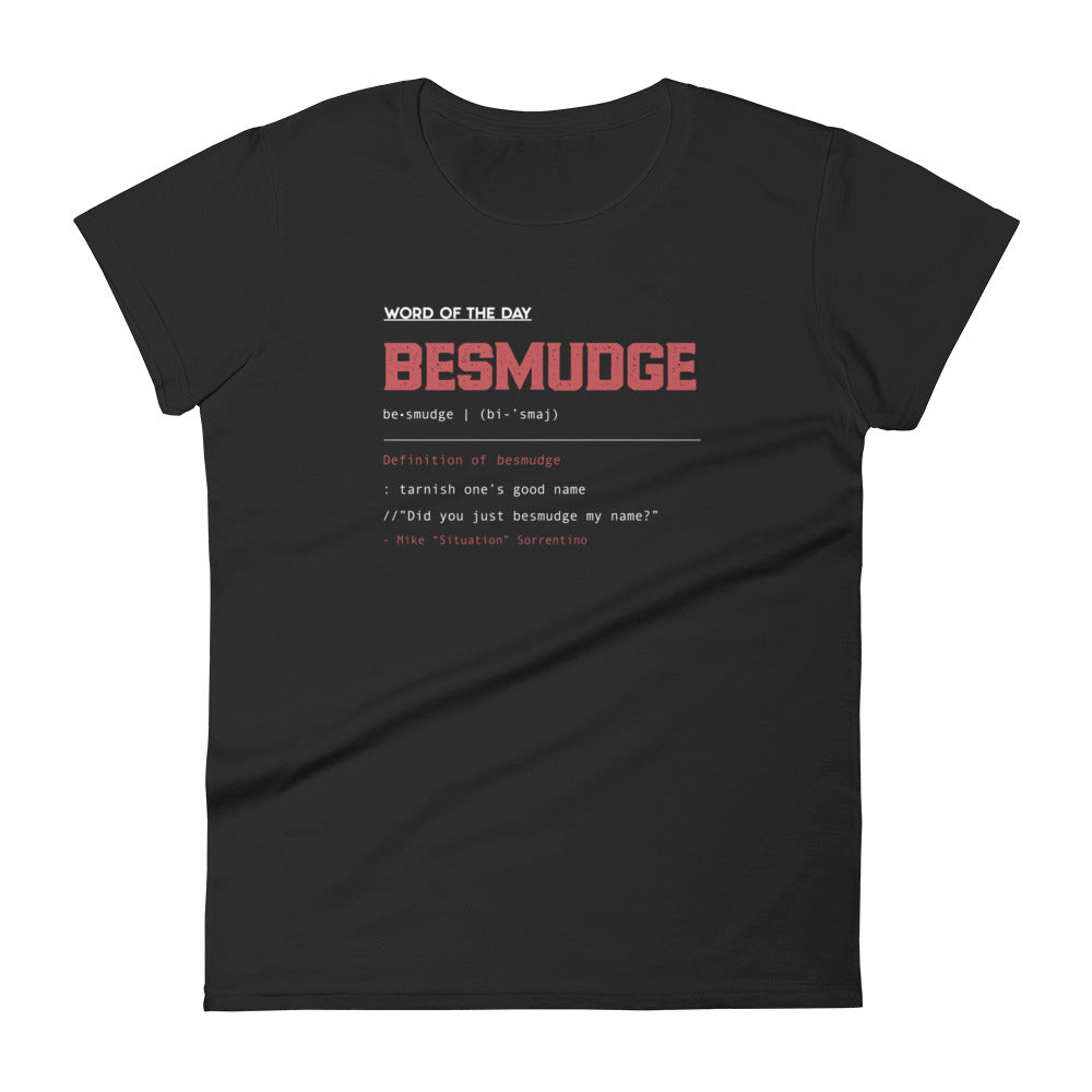 Mike Sorrentino Besmudge Womens Shirt