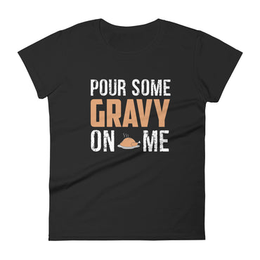 Mike Sorrentino Thanksgiving Pour Some Gravy Womens Shirt