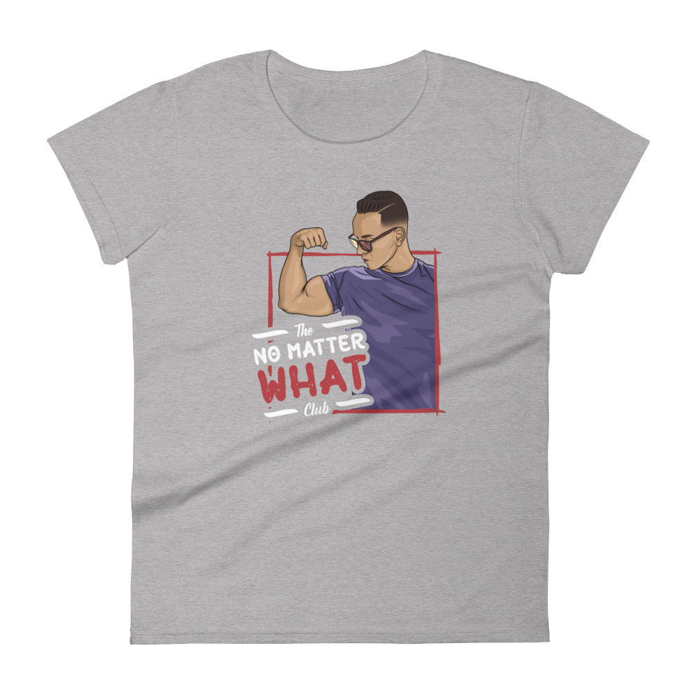 Mike Sorrentino No Matter What Club Womens Shirt