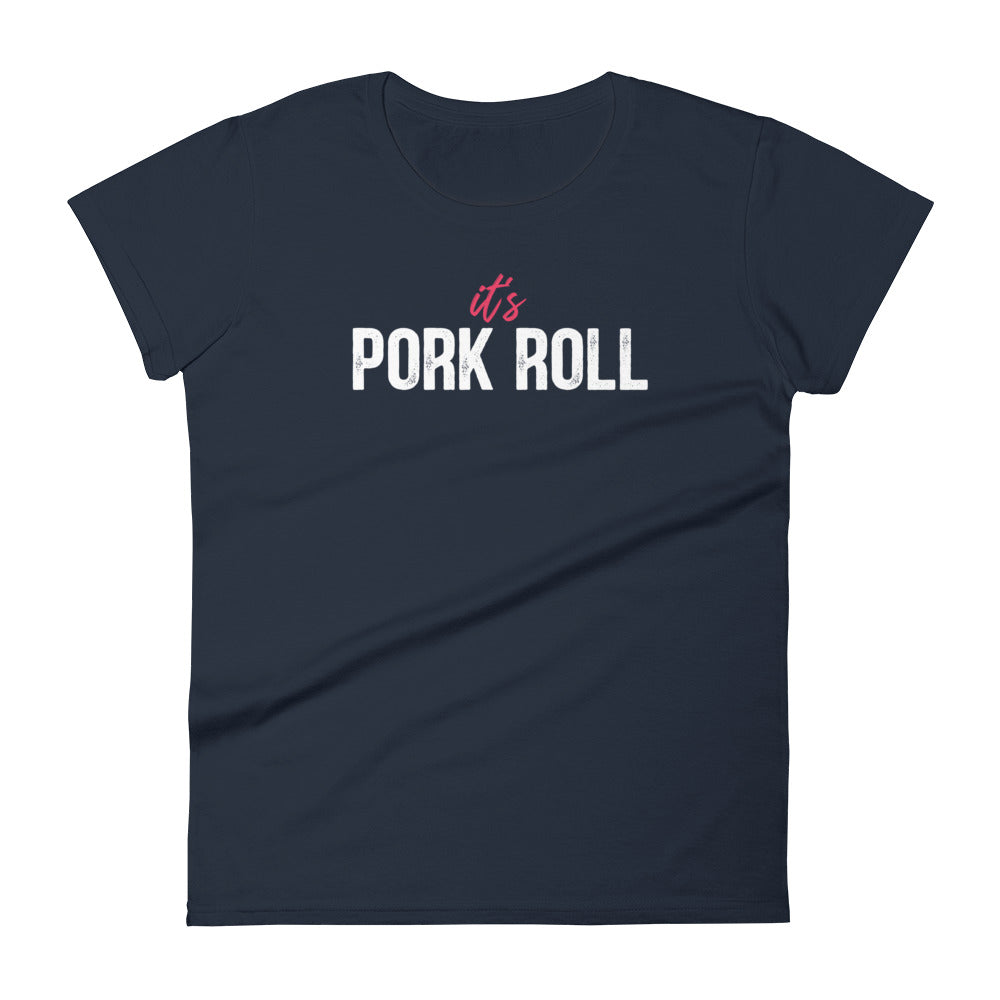 Mike Sorrentino It's Pork Roll Womens Shirt